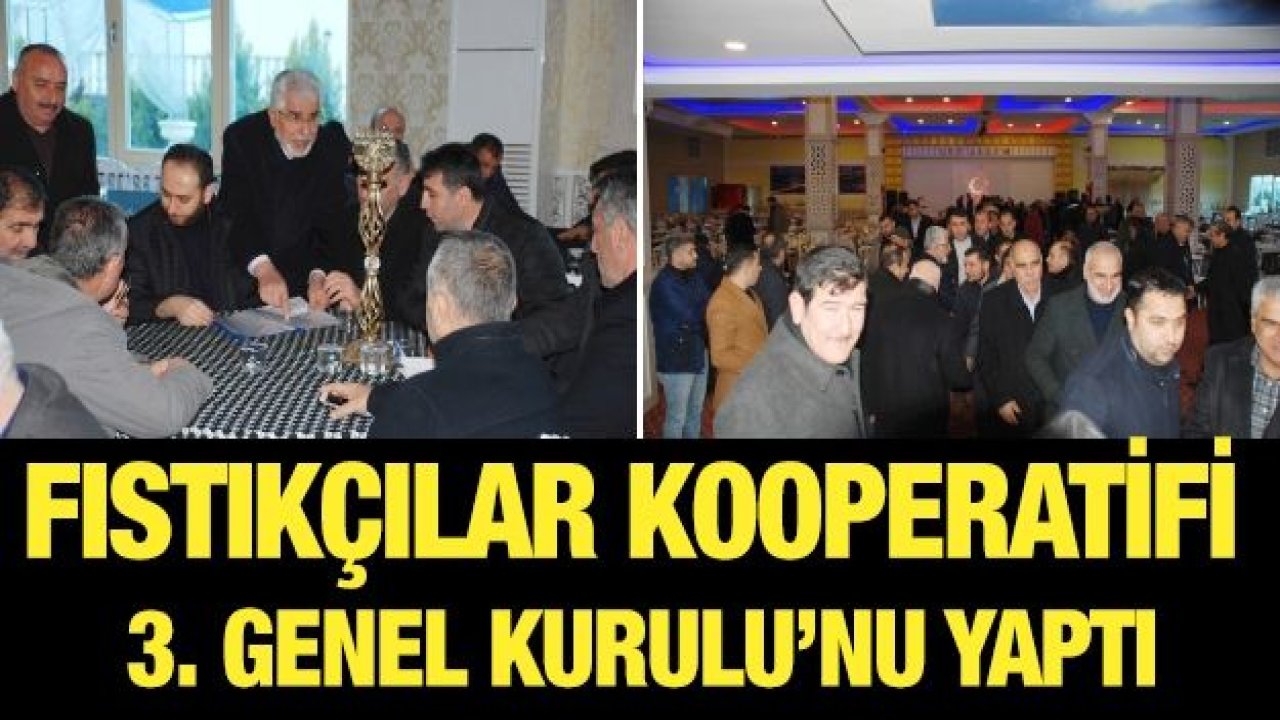 Fıstıkçılar Genel Kurulu yaptı