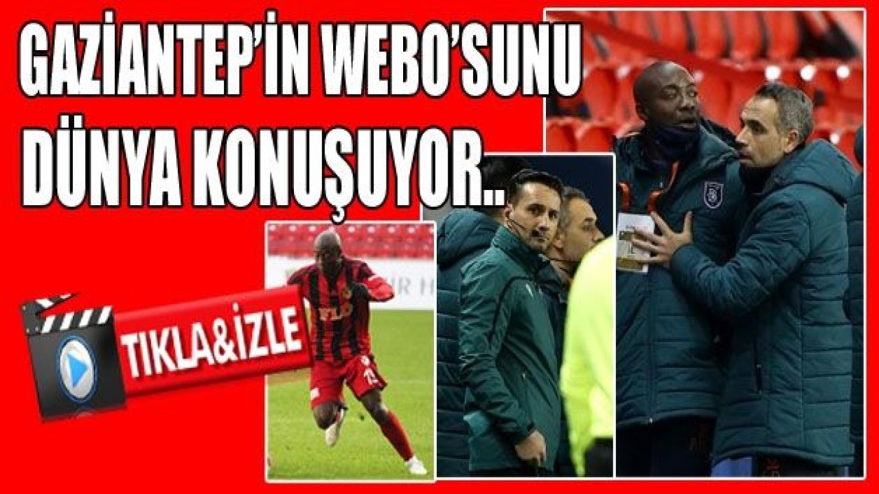 Video İzle...GAZİANTEP’İN UNUTULMAZ WEBO’SUNU DÜNYA KONUŞUYOR