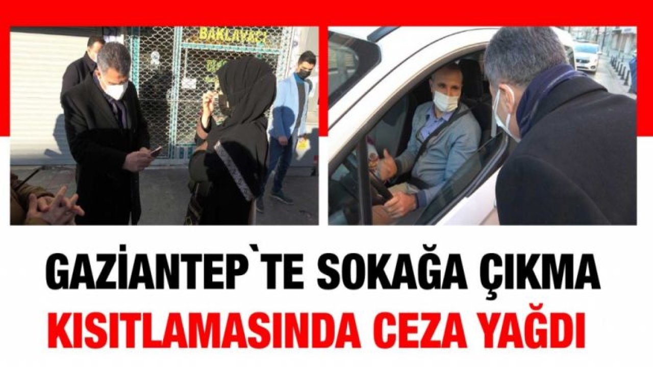 Kısıtlamada kurallara uymayanlara ceza yağdı