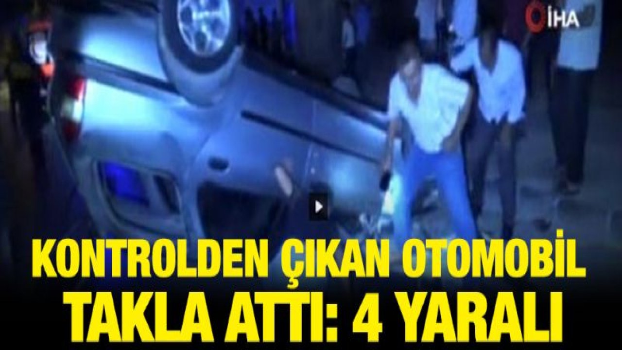 Kontrolden çıkan otomobil takla attı: 4 yaralı