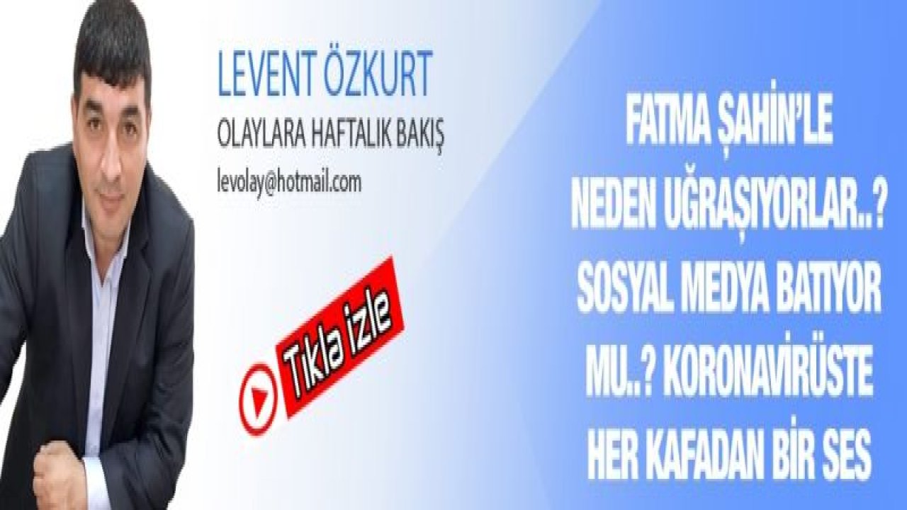 FATMA ŞAHİN’LE NEDEN UĞRAŞIYORLAR..? SOSYAL MEDYA BATIYOR MU..? KORONAVİRÜSTE HER KAFADAN BİR SES