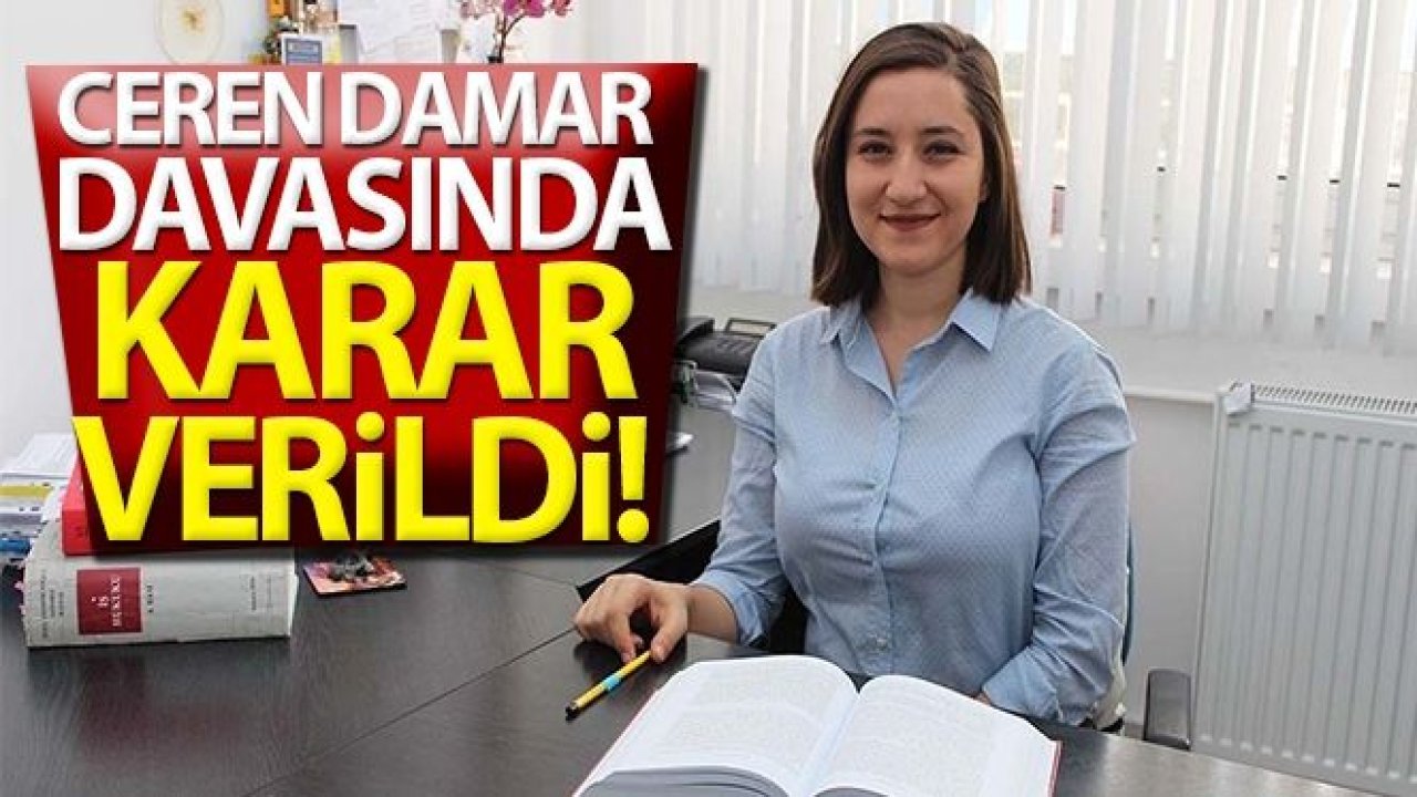 Adalet Bakanı Abdülhamit Gül Ceren Damar Davasını Değerlendirdi