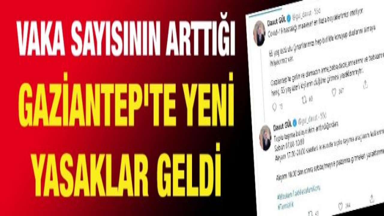 Vaka sayısının arttığı Gaziantep'te yeni yasaklar geldi