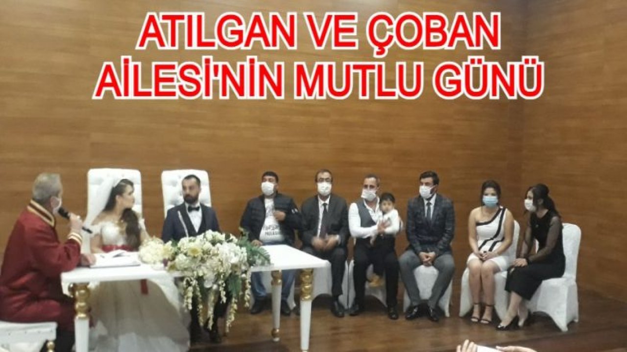 Çoban ve Atılgan Ailesi’nin mutlu günü