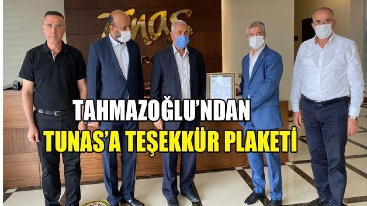 Tahmazoğlu’ndan Tunas’a teşekkür plaketi