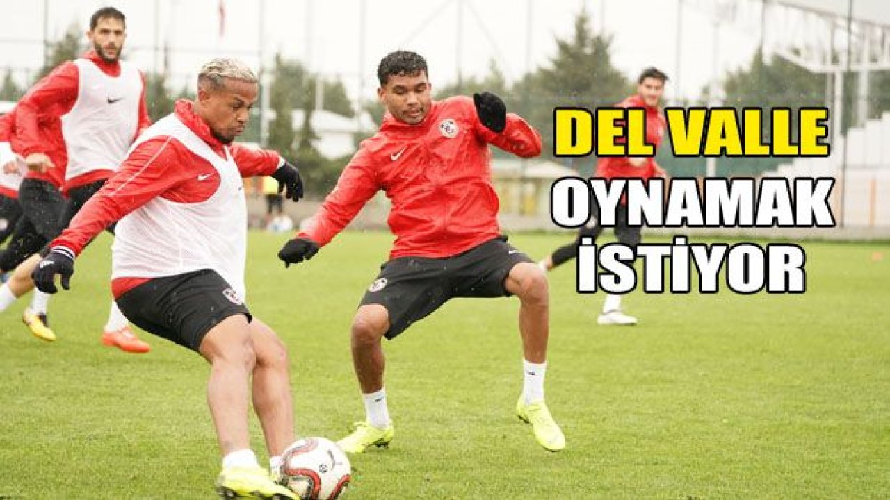 Del Valle oynamak istiyor