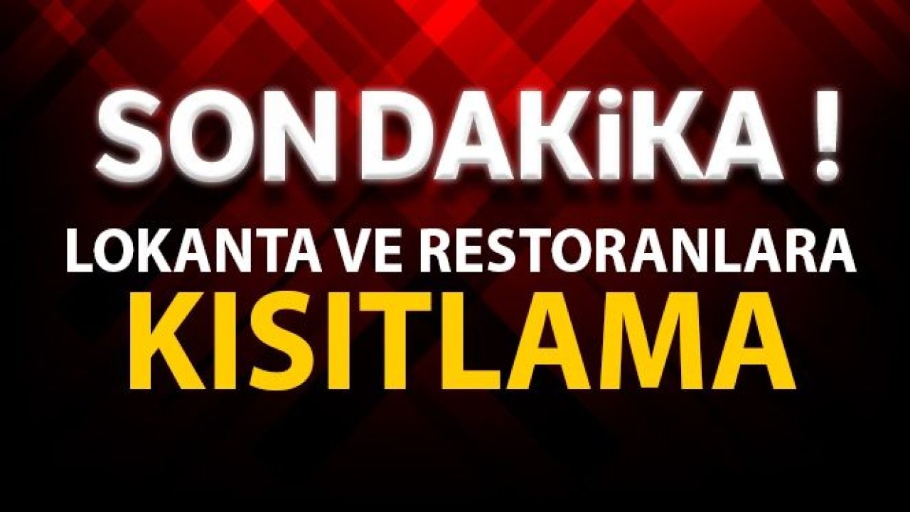 Son dakika haberi... İçişleri Bakanlığı duyurdu! Restoranlarda masalar kalkacak