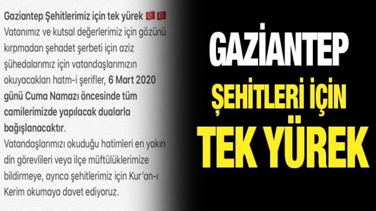 Gaziantep Şehitleri için tek yürek