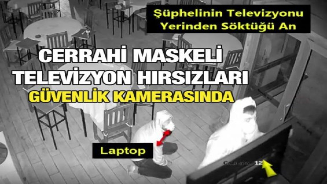 Cerrahi maskeli televizyon hırsızları güvenlik kamerasında