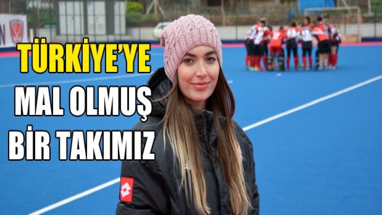 Türkiye ve Avrupa'ya mal olmuş bir takımız