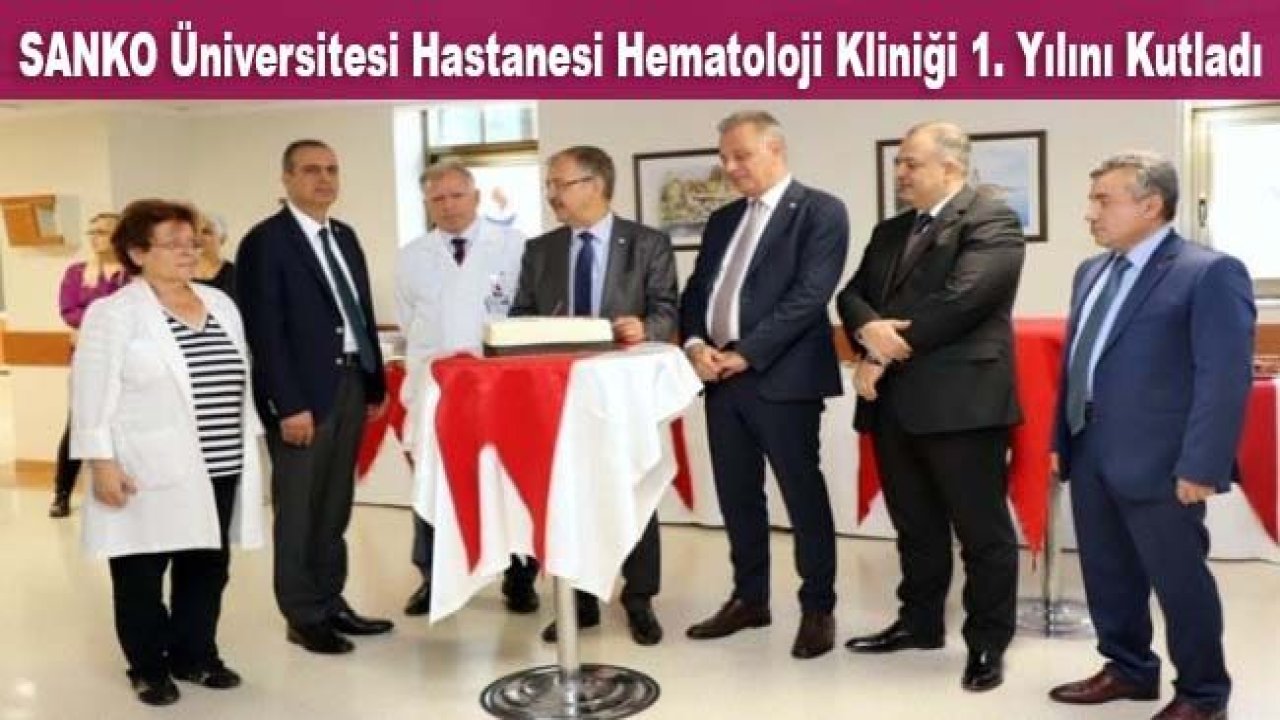 SANKO Üniversitesi Hastanesi Hematoloji Kliniği 1. Yılını Kutladı