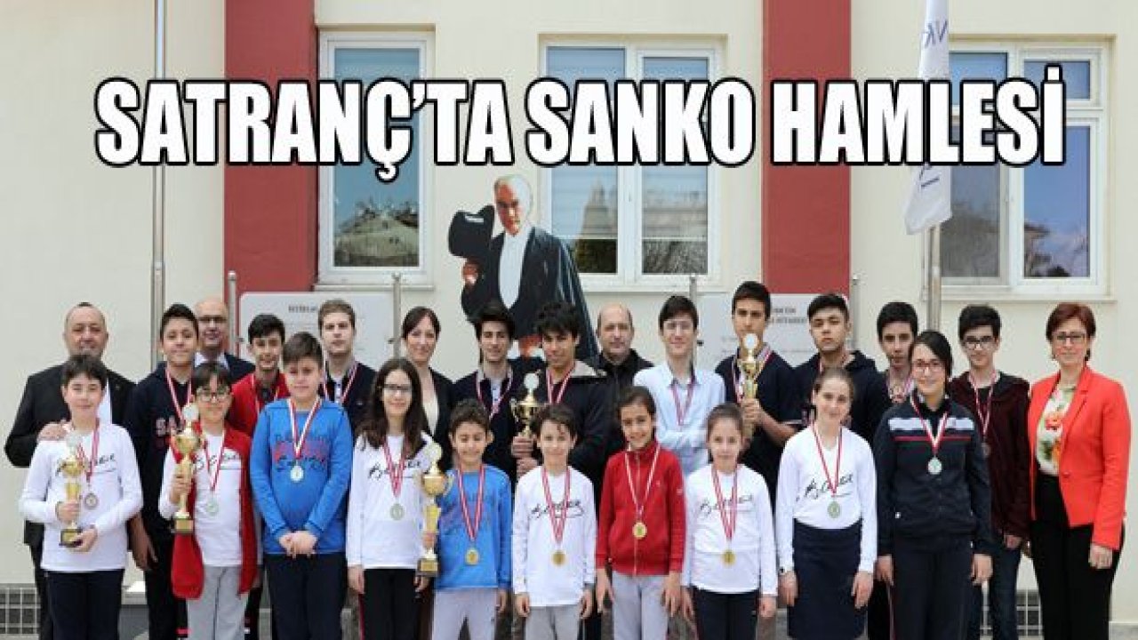 SANKO Okullarının satrançta büyük başarı