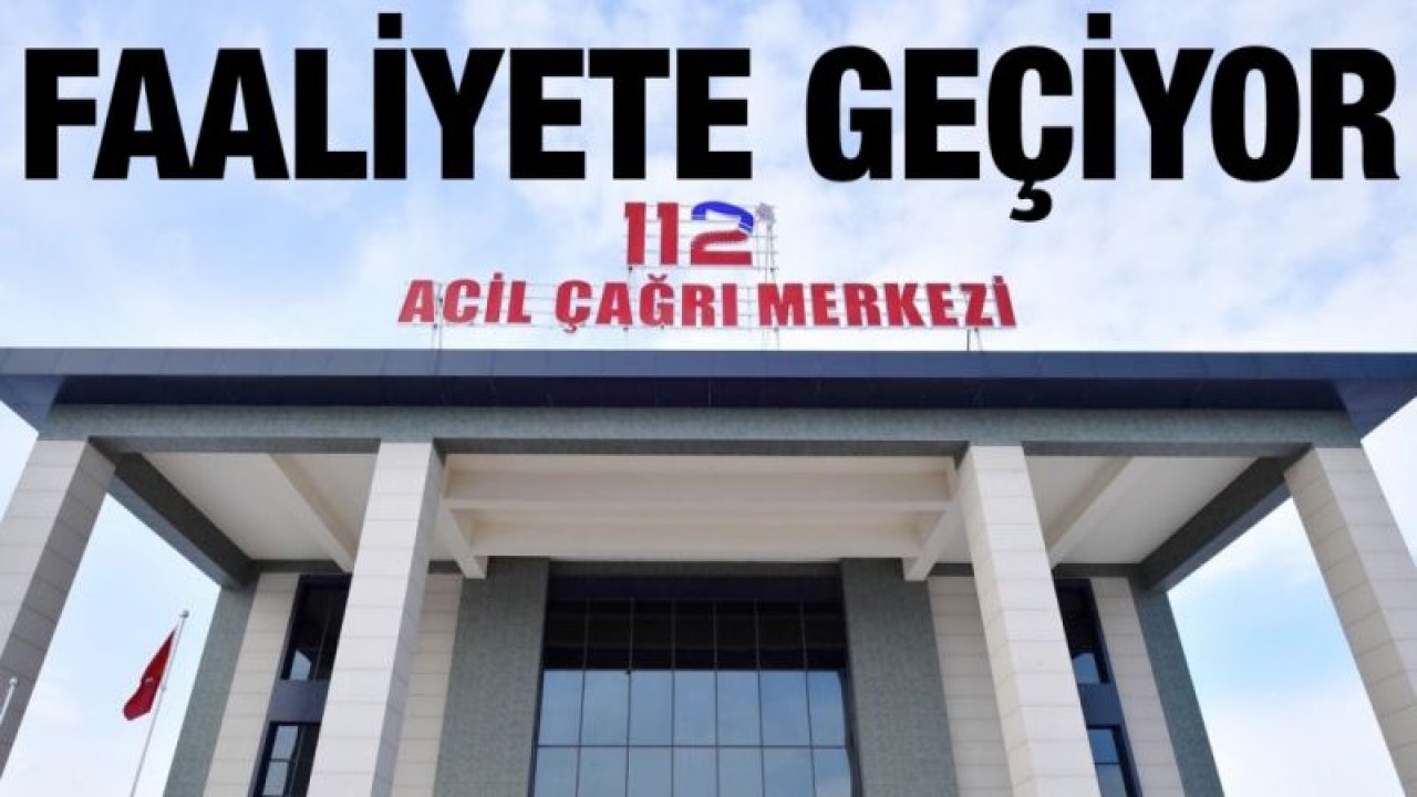 12 Acil Çağrı Merkezi ve GAMER faaliyete geçmek üzere!