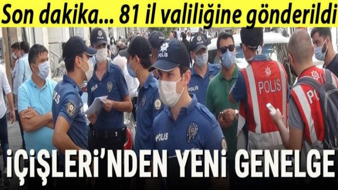 Son dakika... İçişleri Bakanlığı'ndan denetim genelgesi! 81 il valiliğine gönderildi