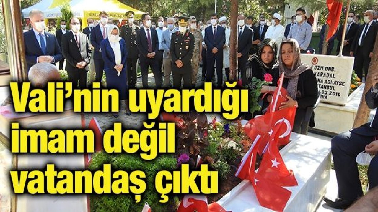 Vali’nin uyardığı imam değil vatandaş çıktı