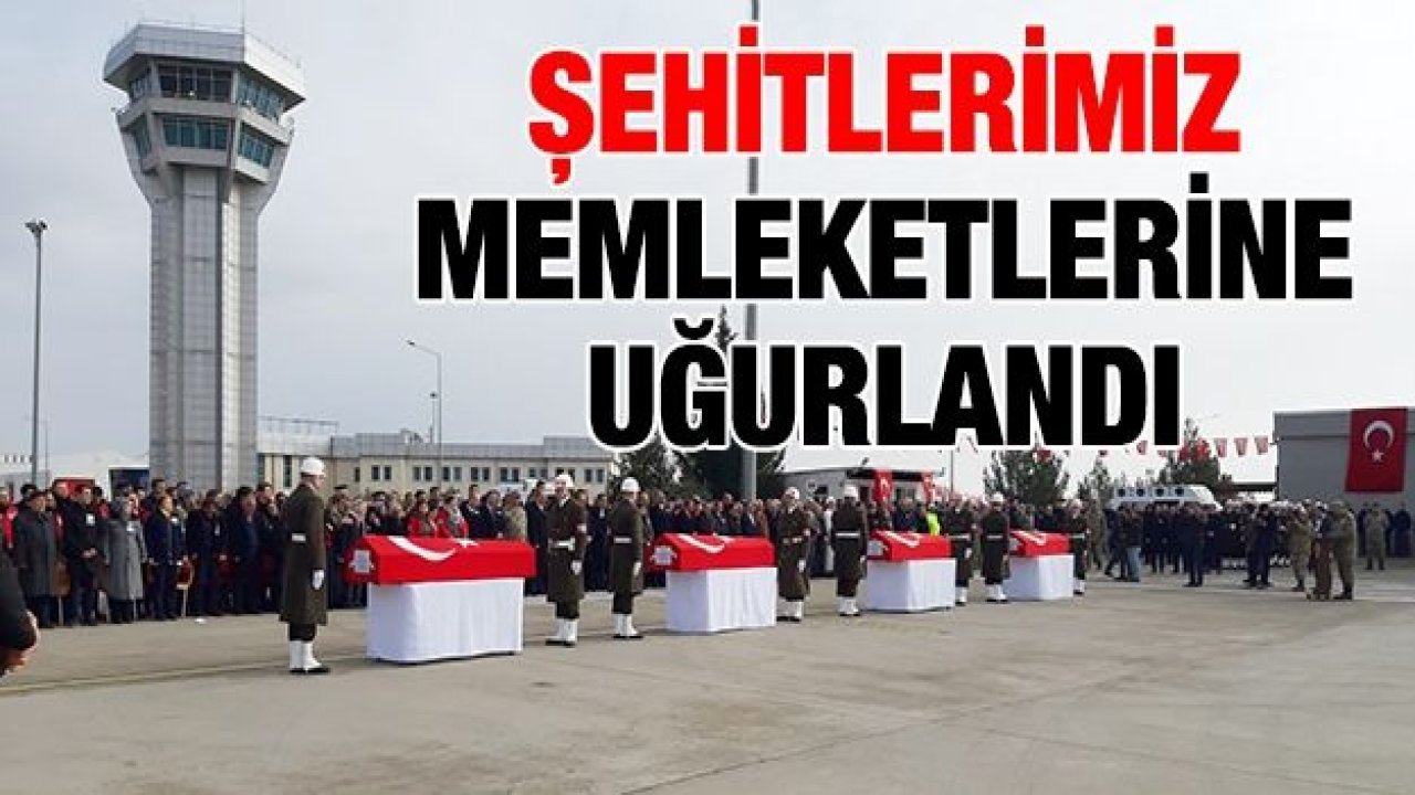 Şehitler memleketlerine uğurlandı