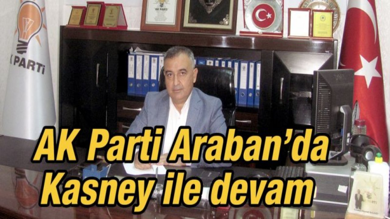 AK Parti Araban’da Kasney ile devam