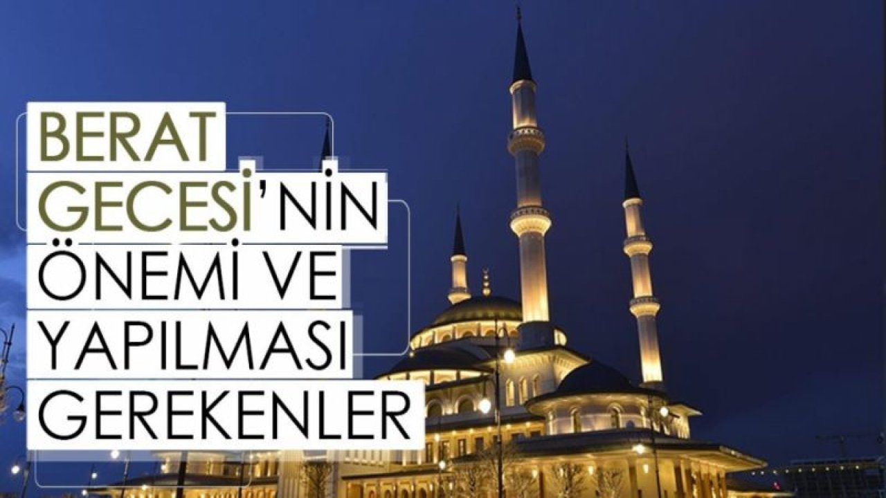 Ramazan ayının müjdecisi: Berat Gecesi