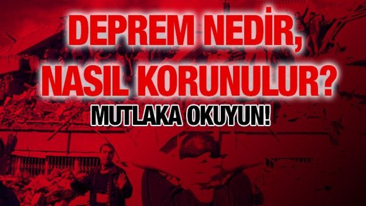 Deprem nedir, nasıl korunulur?