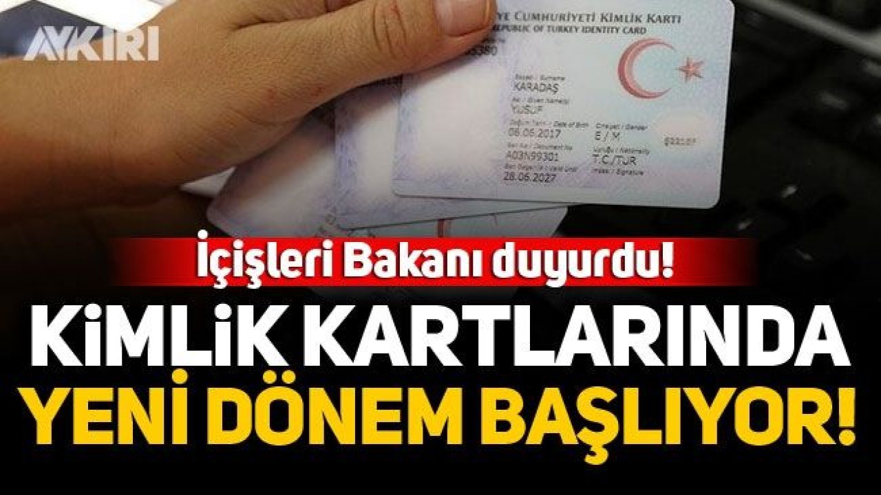 İçişleri Bakanı Süleyman Soylu duyurdu... Çipli kimlik kartlarında yeni dönem başlıyor