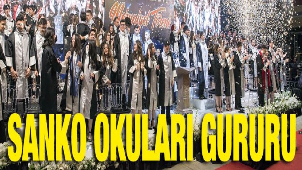 SANKO Okullarında mezuniyet coşkusu