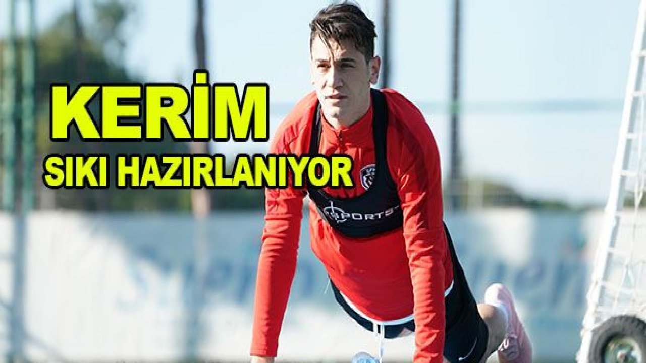 Gözler Kerim Avcı'da