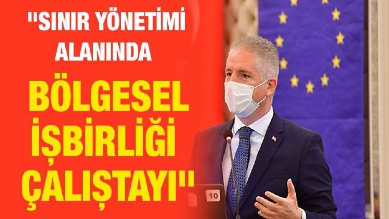 Sınır Yönetimi Alanında Bölgesel İşbirliği Çalıştayı Gaziantep'te başladı