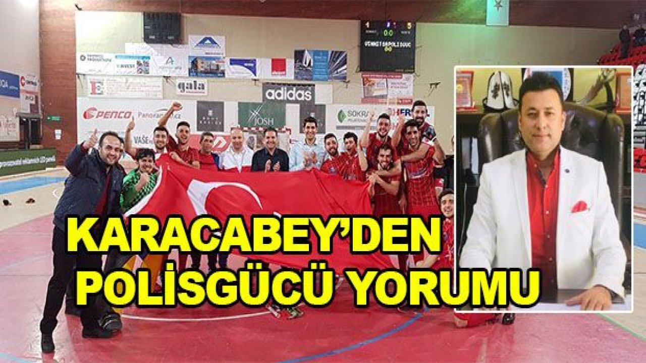 Kürşat Karacabey'den Polisgücü'ne ödül çağrısı