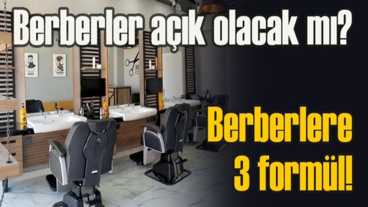 Berberler açık olacak mı?