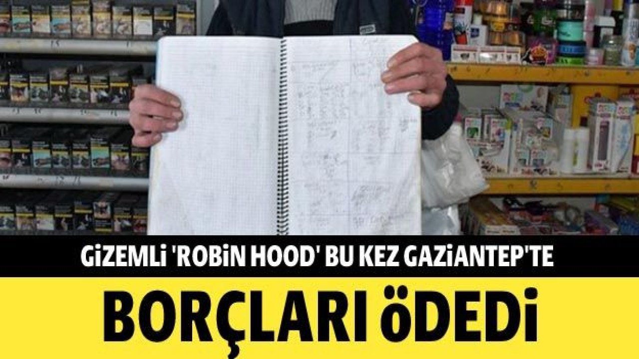 Gizemli 'Robin Hood' bu kez Gaziantep'te borçları ödedi....Robin Hood'un Hikayesi Ne? Robin Hood Nereli? Zekat Ne?