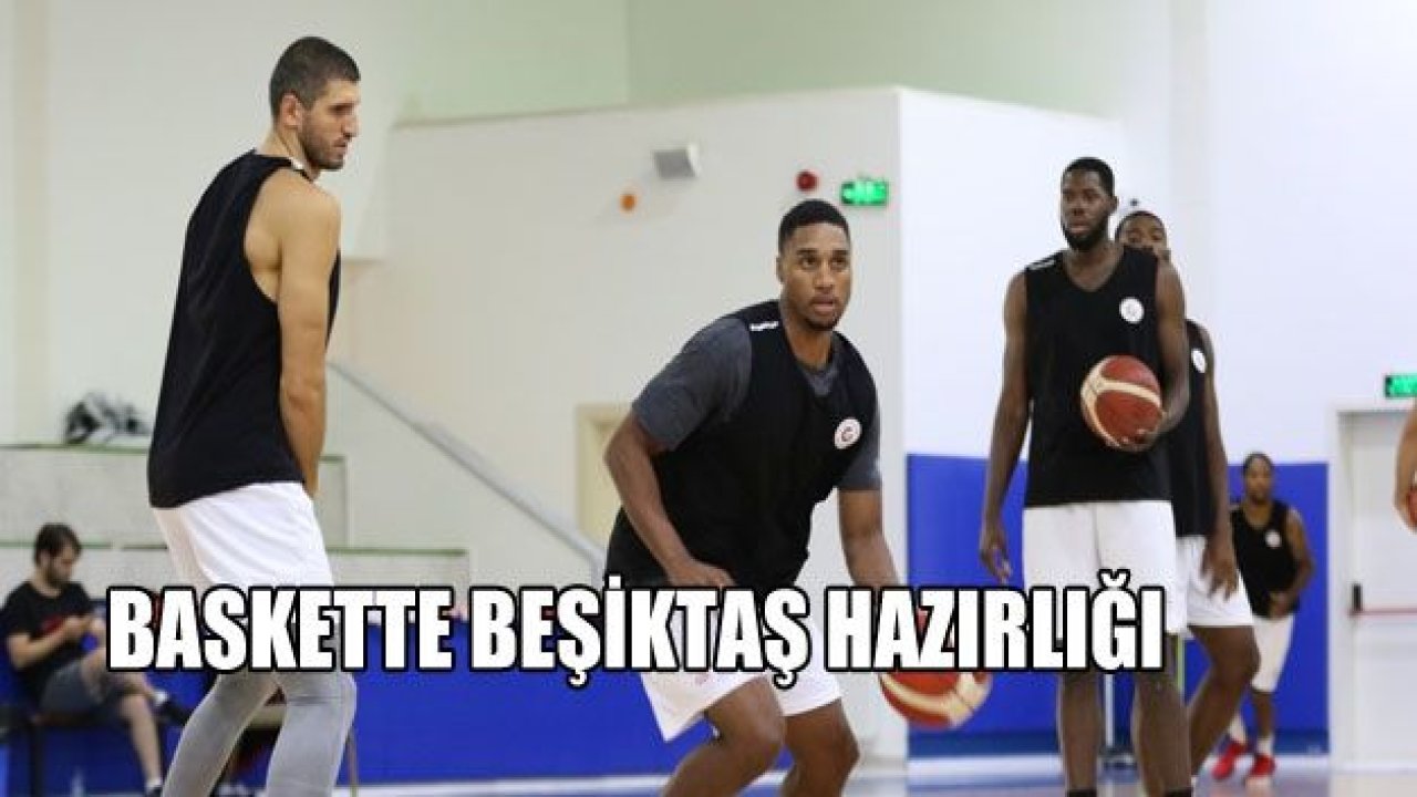 Gaziantep Basket’te BEŞİKTAŞ ALARMI