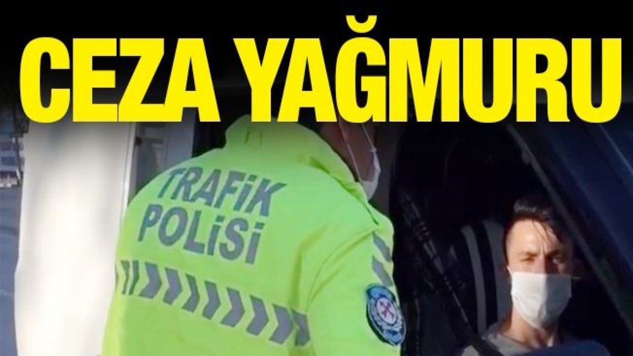 Gaziantep'te ihlale af yok! Ceza yağdı