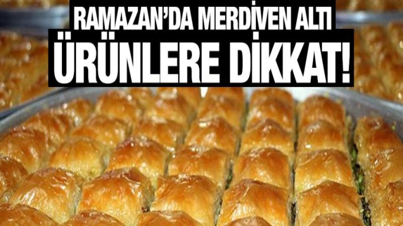 Ramazan'da merdiven altı üretime dikkat!