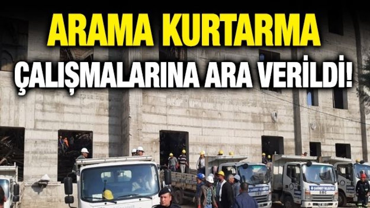 Arama kurtarma çalışmalarına ara verildi!