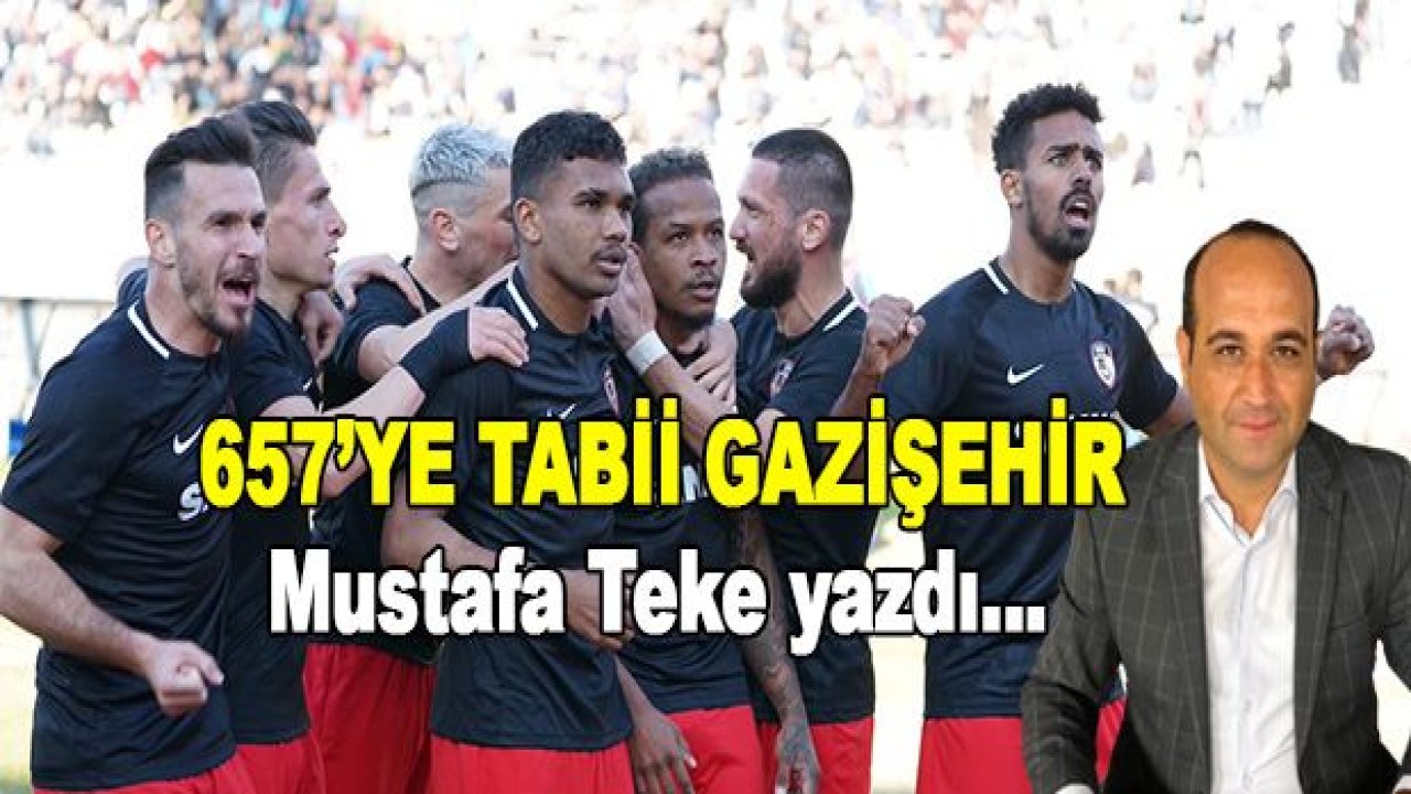 657'ye tabii Gazişehir!