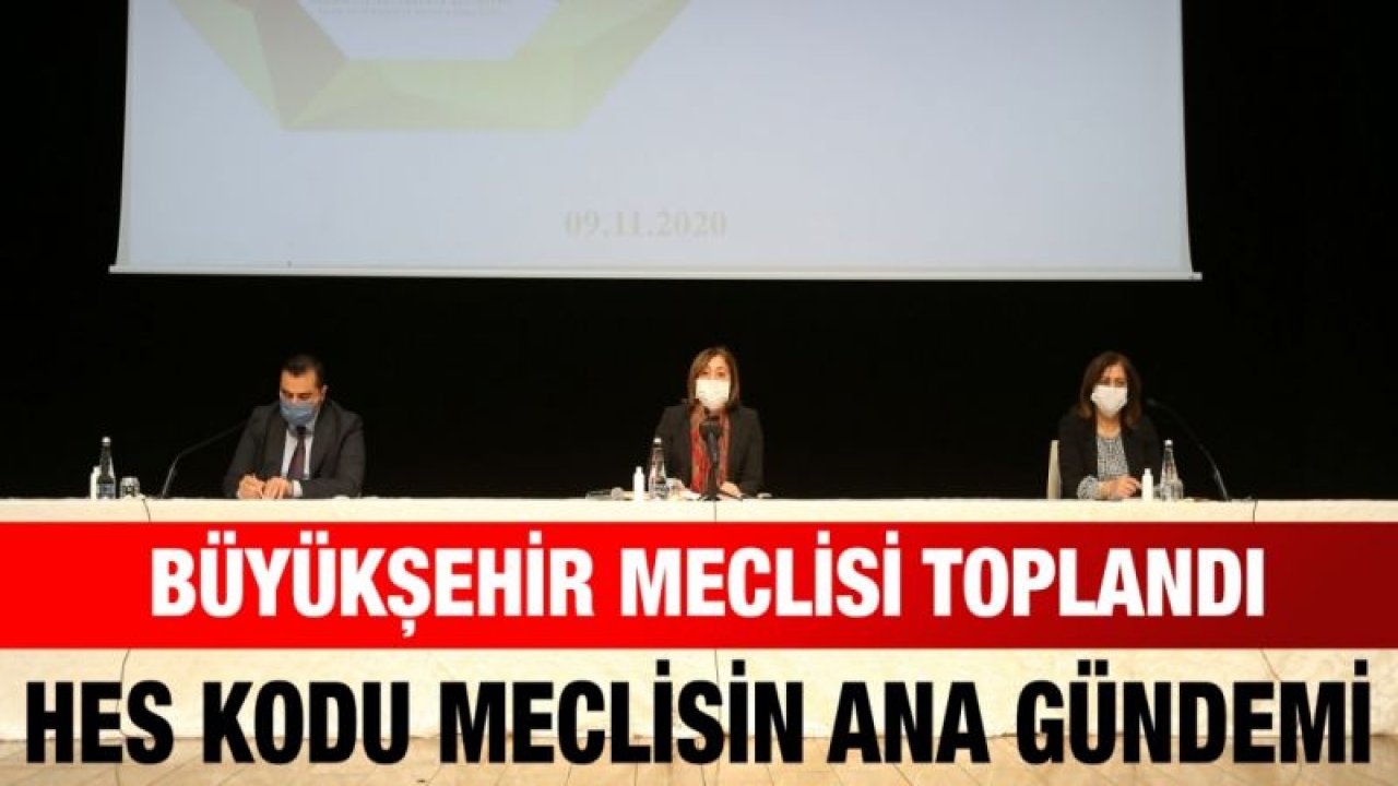 BÜYÜKŞEHİR MECLİSİ TOPLANDI