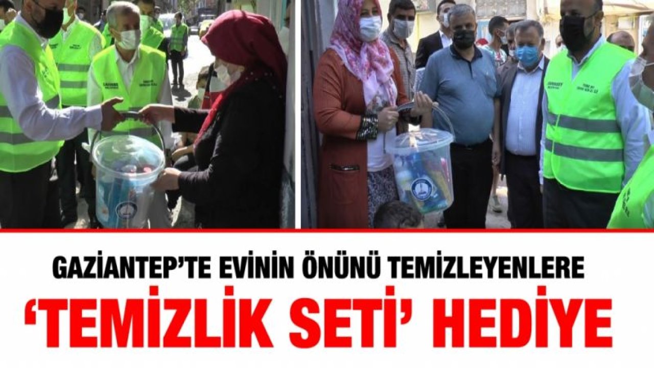 Gaziantep’te evinin önünü temizleyenlere ‘temizlik seti’ hediye