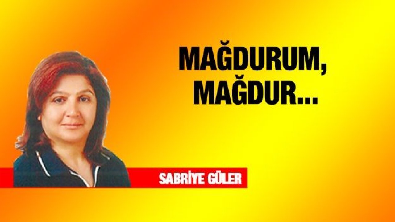 MAĞDURUM, MAĞDUR...