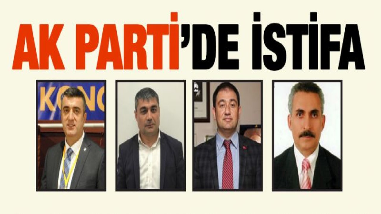 AK Parti'de ve Şahinbey'de istifa hareketi