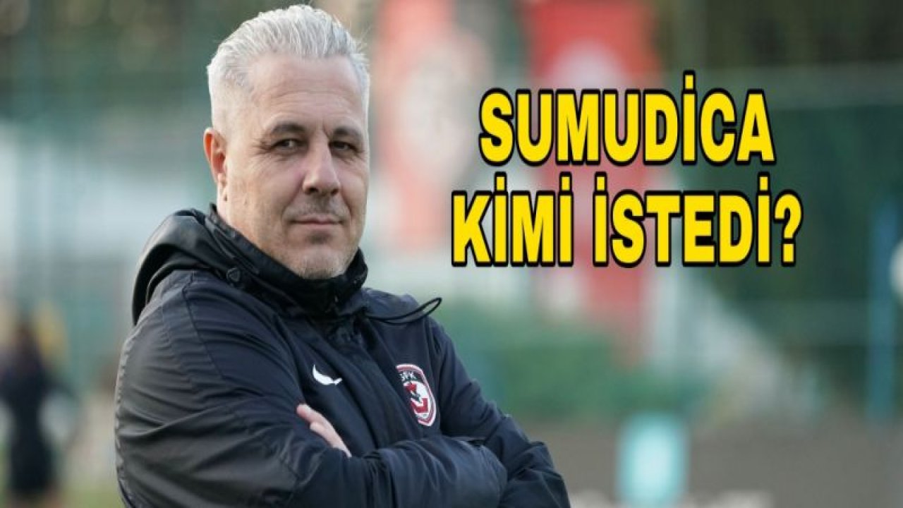 SUMUDİCA, MUHAMMET DEMİR'İ İSTİYOR