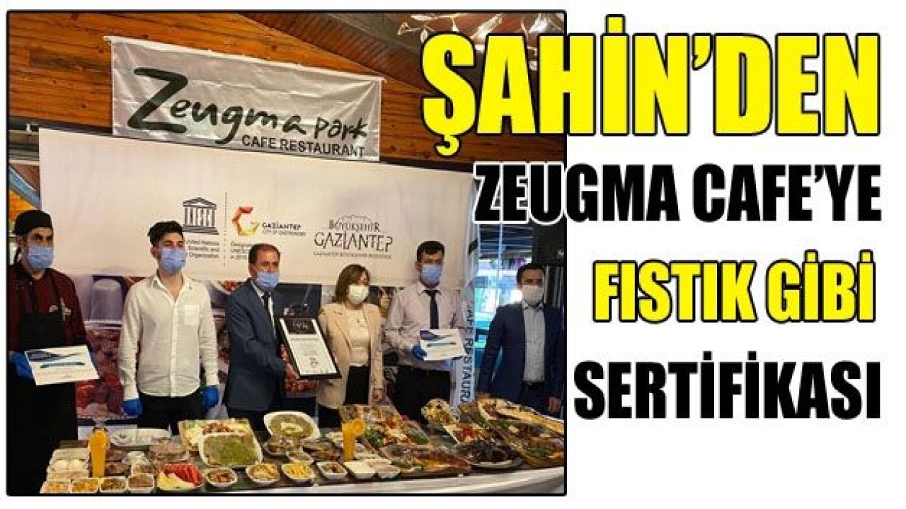 Zeugma Cafe’ye "Fıstık Gibi" sertifikası