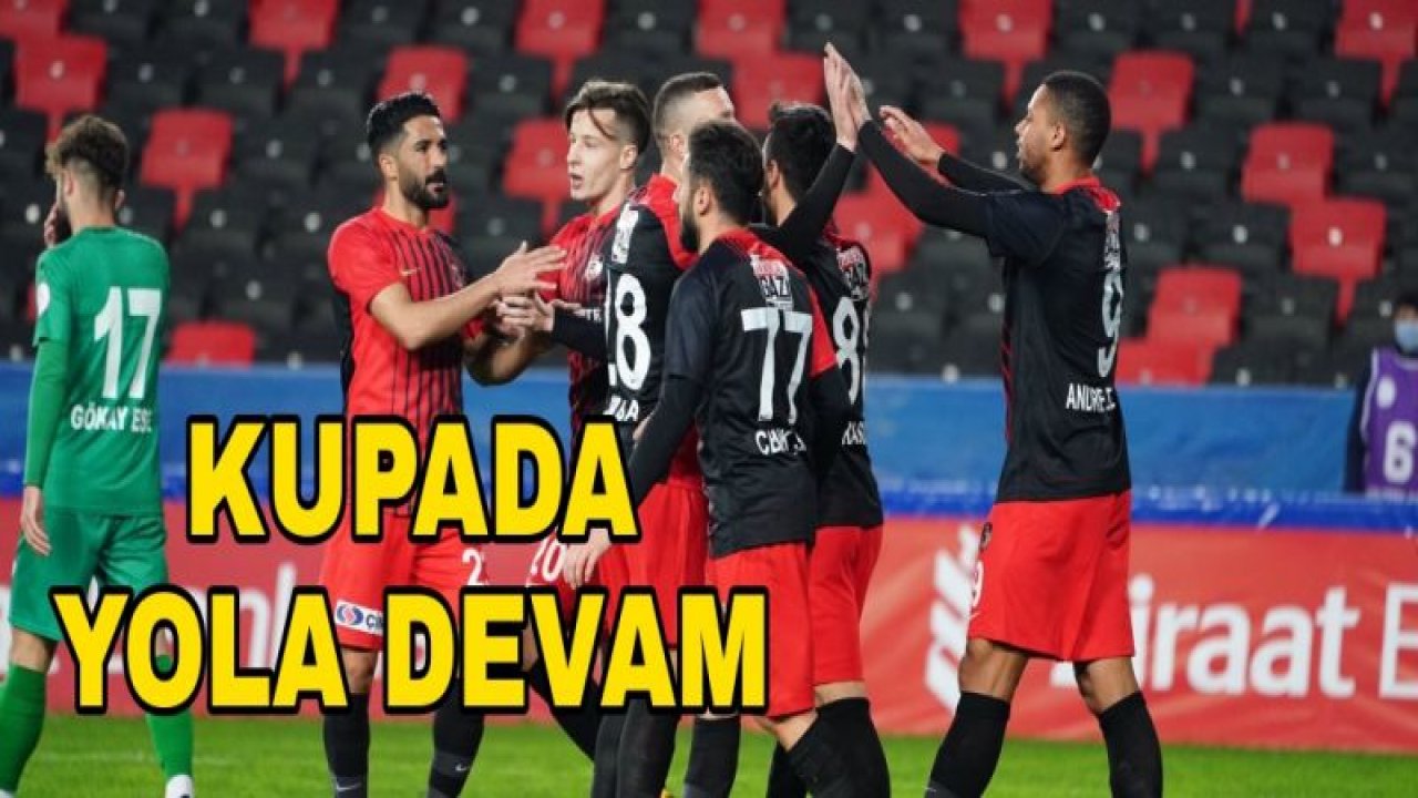 GAZİANTEP FK KUPADA YOLA DEVAM EDİYOR 3-0