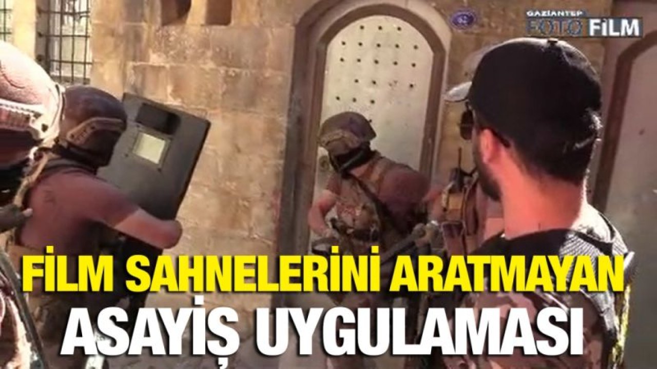 Film sahnelerini aratmayan asayiş uygulaması