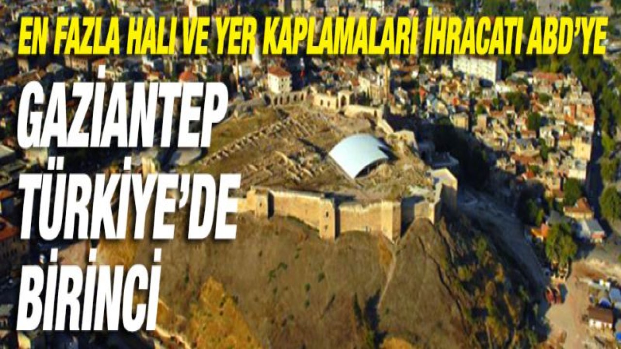 Gaziantep Türkiye'de birinci