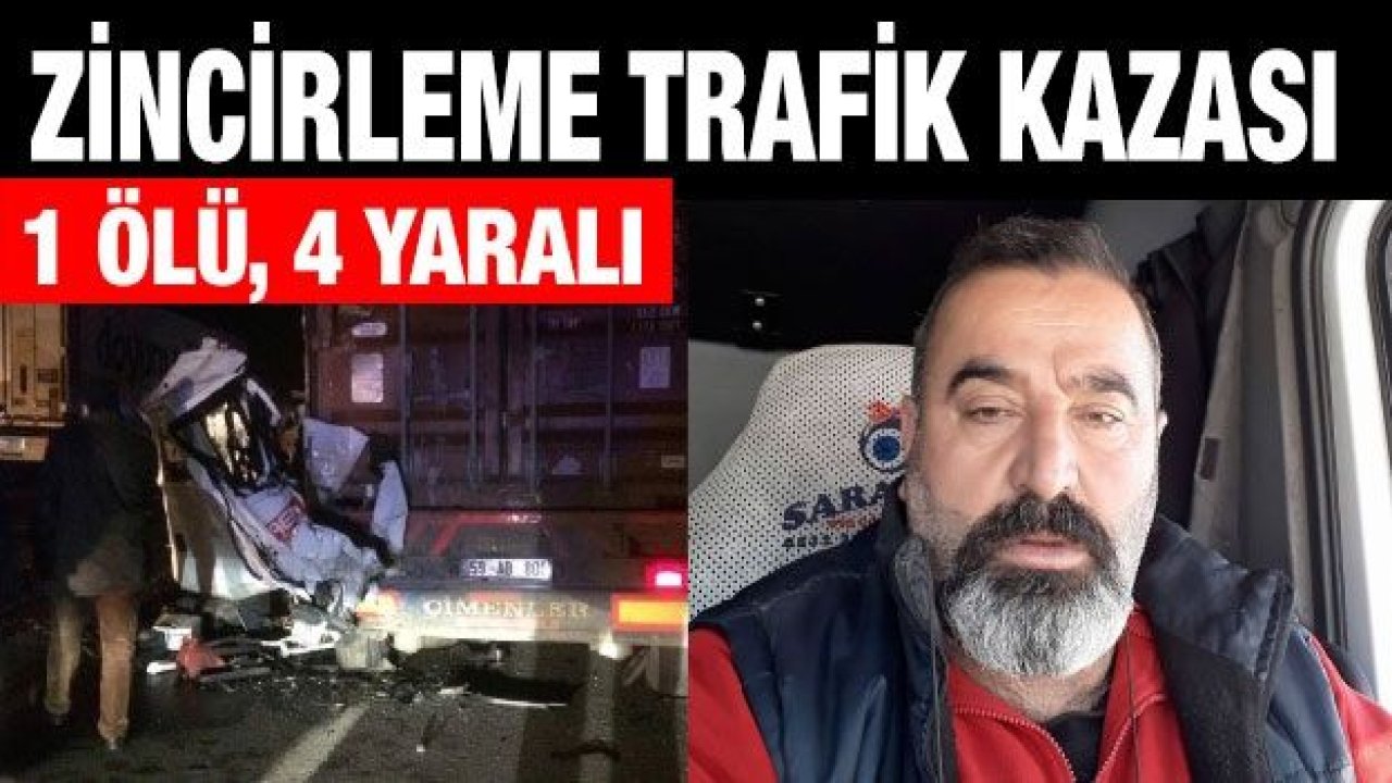 Zincirleme trafik kazası 1 ölü, 4 yaralı