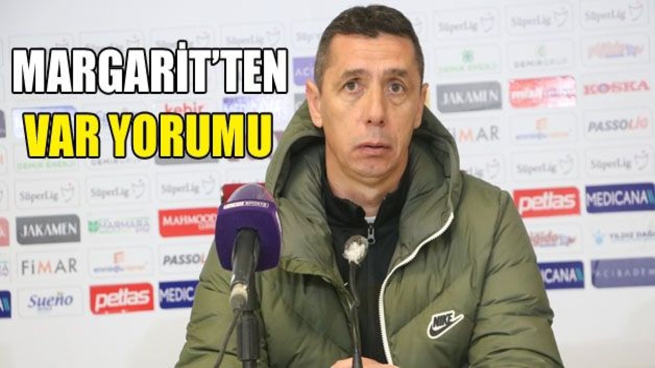 Gabriel Margarit’ten VAR eleştirisi