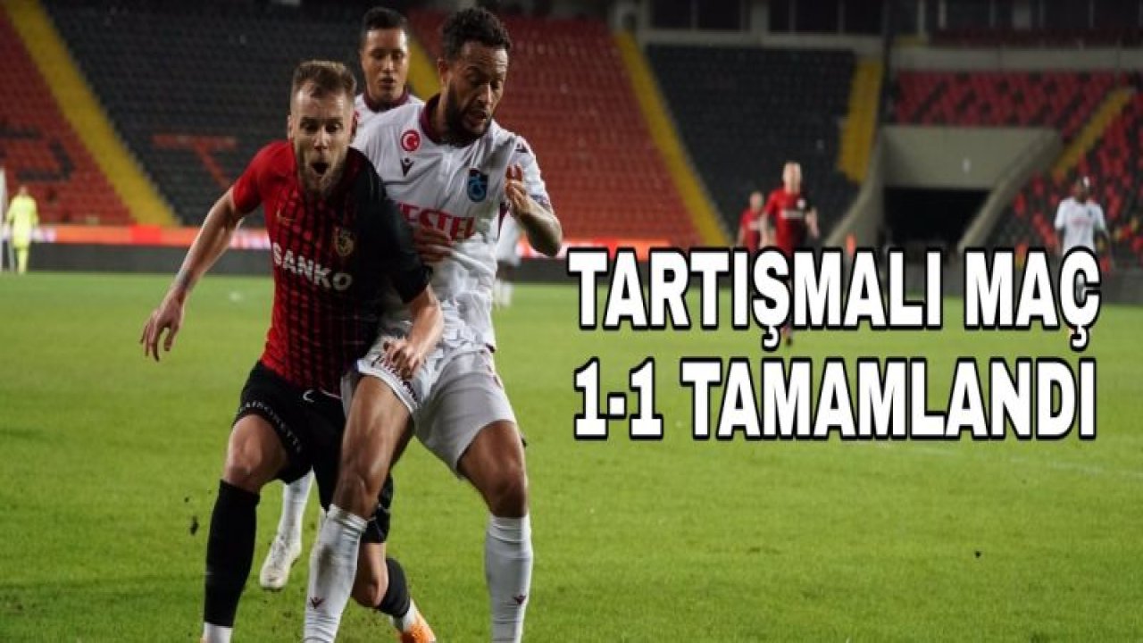 TARTIŞMALI MAÇ 1-1 BİTTİ