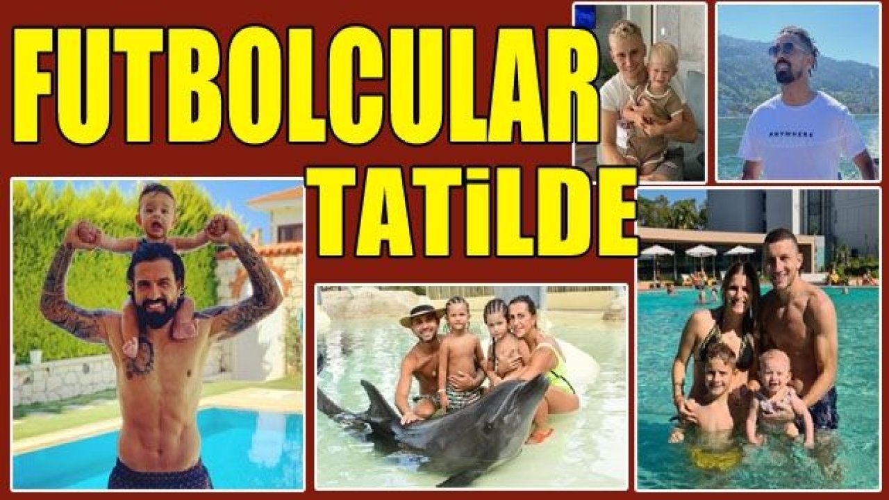 FUTBOLCULAR TATİLDE