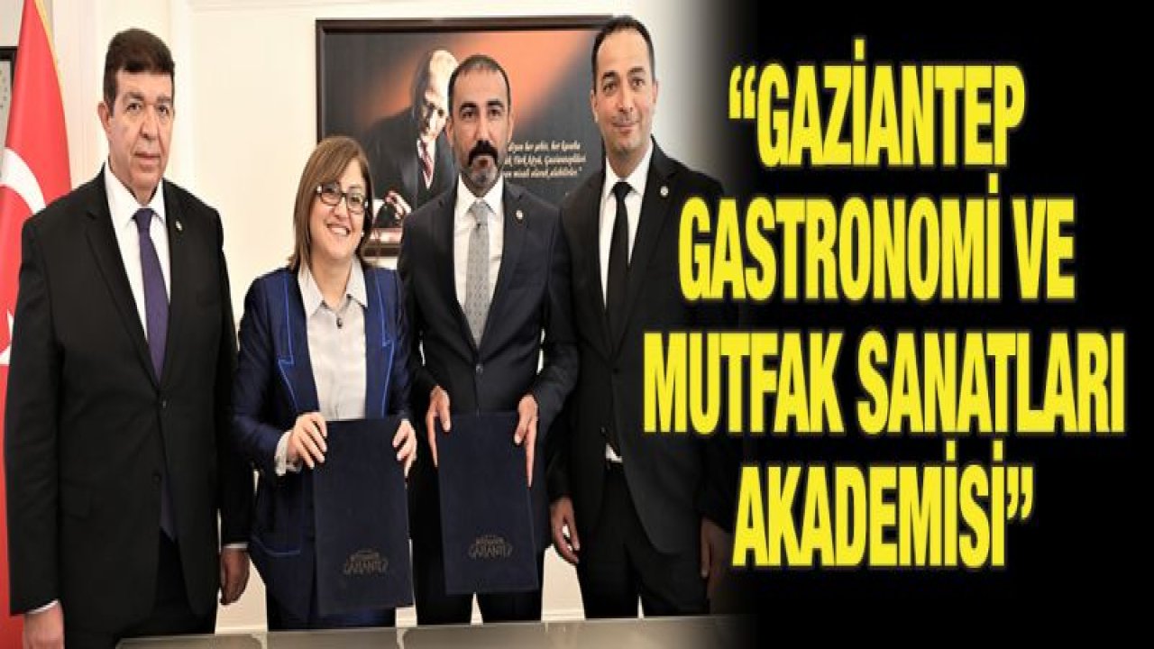 GASTRONOMİ AKADEMİSİ İÇİN İMZALAR ATILDI