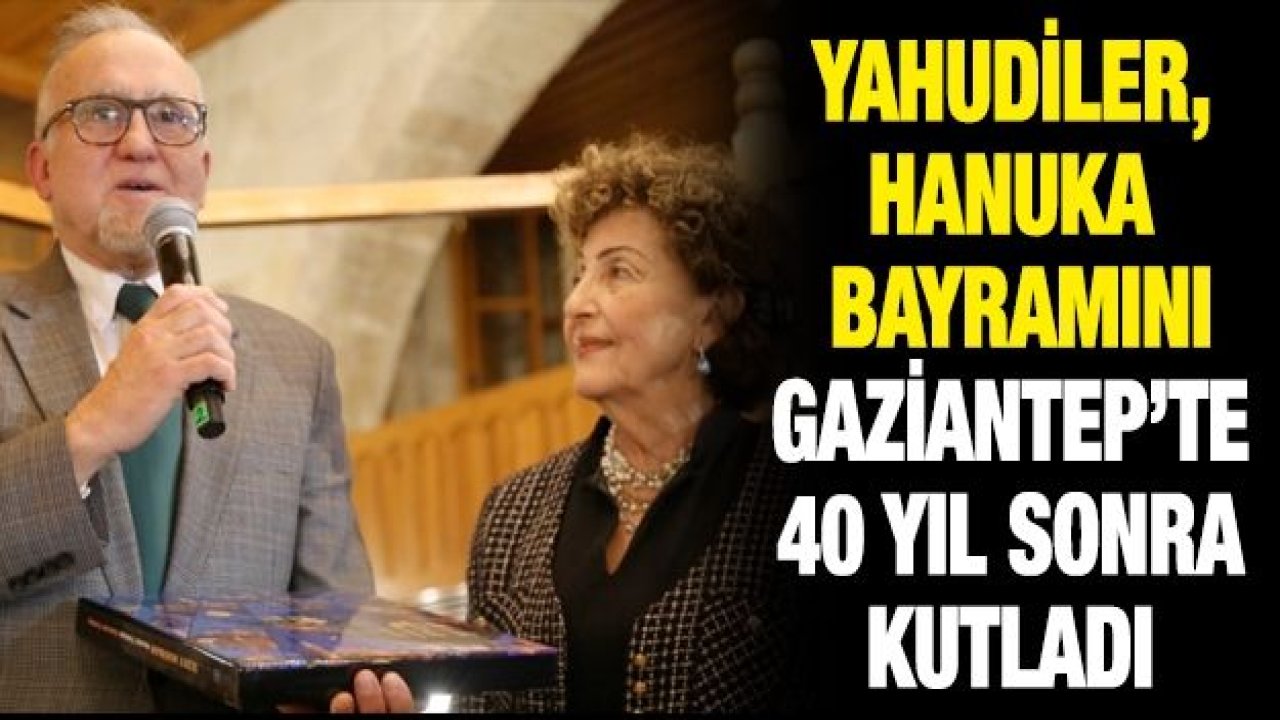 Yahudiler, Hanuka Bayramını Gaziantep’te 40 yıl sonra kutladı